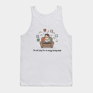 "I'm Not Lazy, I'm on Energy Saving Mode", Funny Energy Tank Top